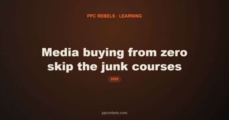 Learning Media Buying From Scratch Without Wasting Money on Junk Courses