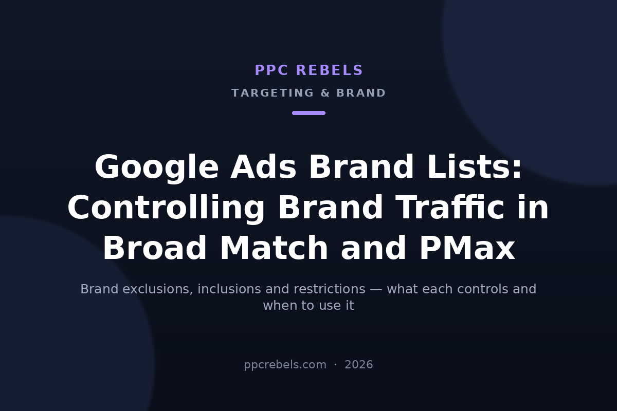 PPC Rebels 2026 cover image for the guide on Google Ads brand lists and brand exclusions in Performance Max