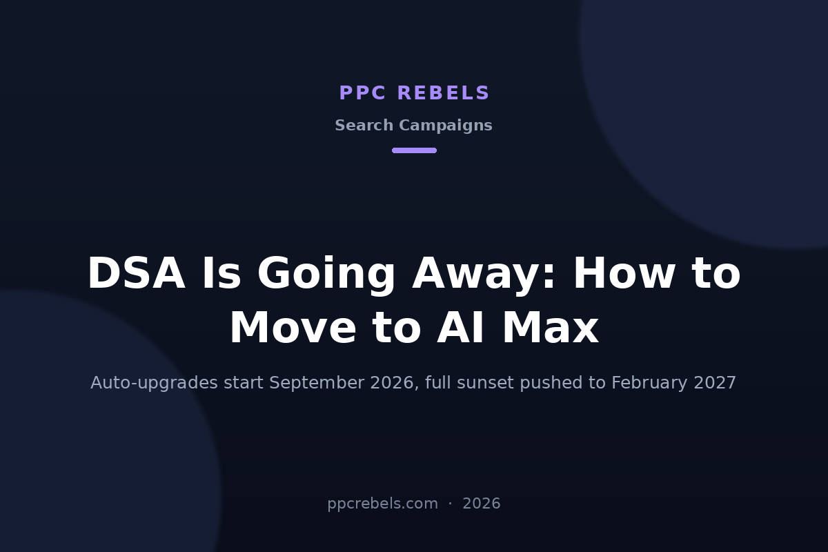 PPC Rebels 2026 cover: DSA to AI Max migration in Google Ads