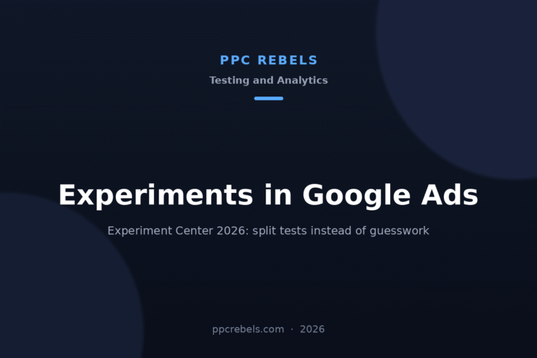 PPC Rebels article cover about experiments in Google Ads and Experiment Center in 2026