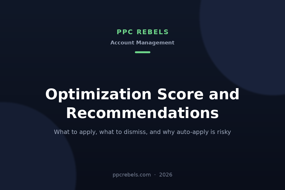 PPC Rebels article cover about optimization score and Google Ads recommendations in 2026