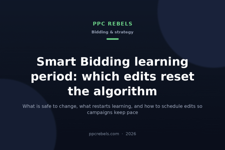 Smart Bidding learning period in Google Ads 2026 — PPC Rebels blog article