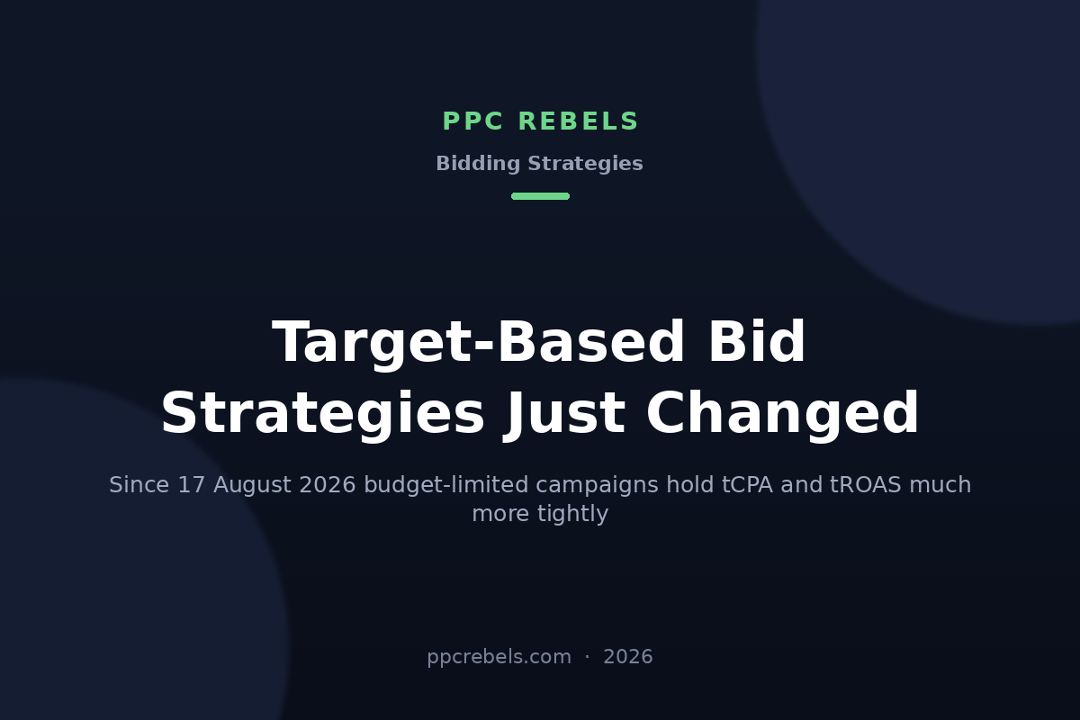 PPC Rebels 2026 cover: the August 2026 target based bid strategies change in Google Ads