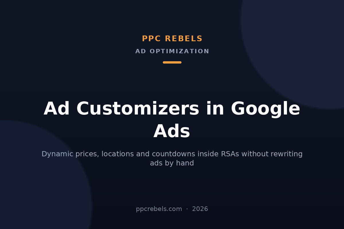 Ad Customizers in Google Ads: cover image for the 2026 PPC Rebels guide to Google Ads