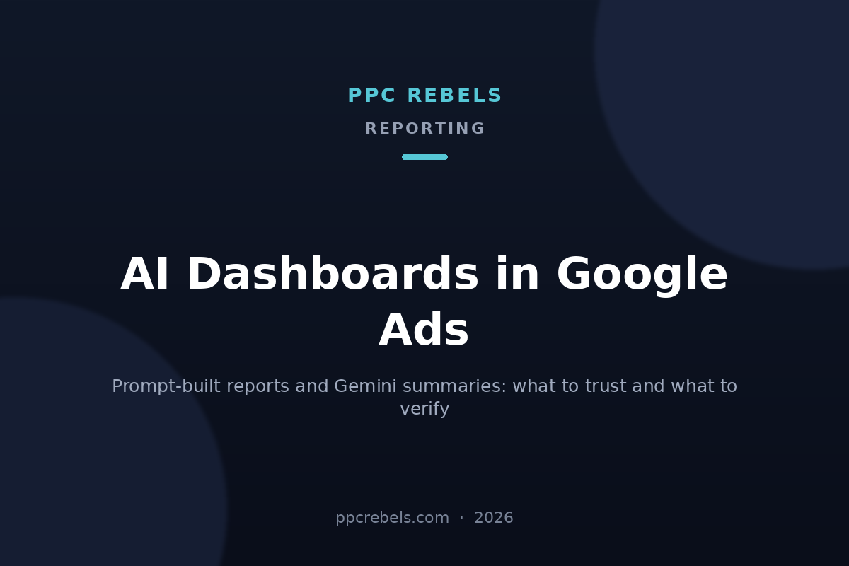 PPC Rebels cover image for the 2026 guide to AI dashboards in Google Ads