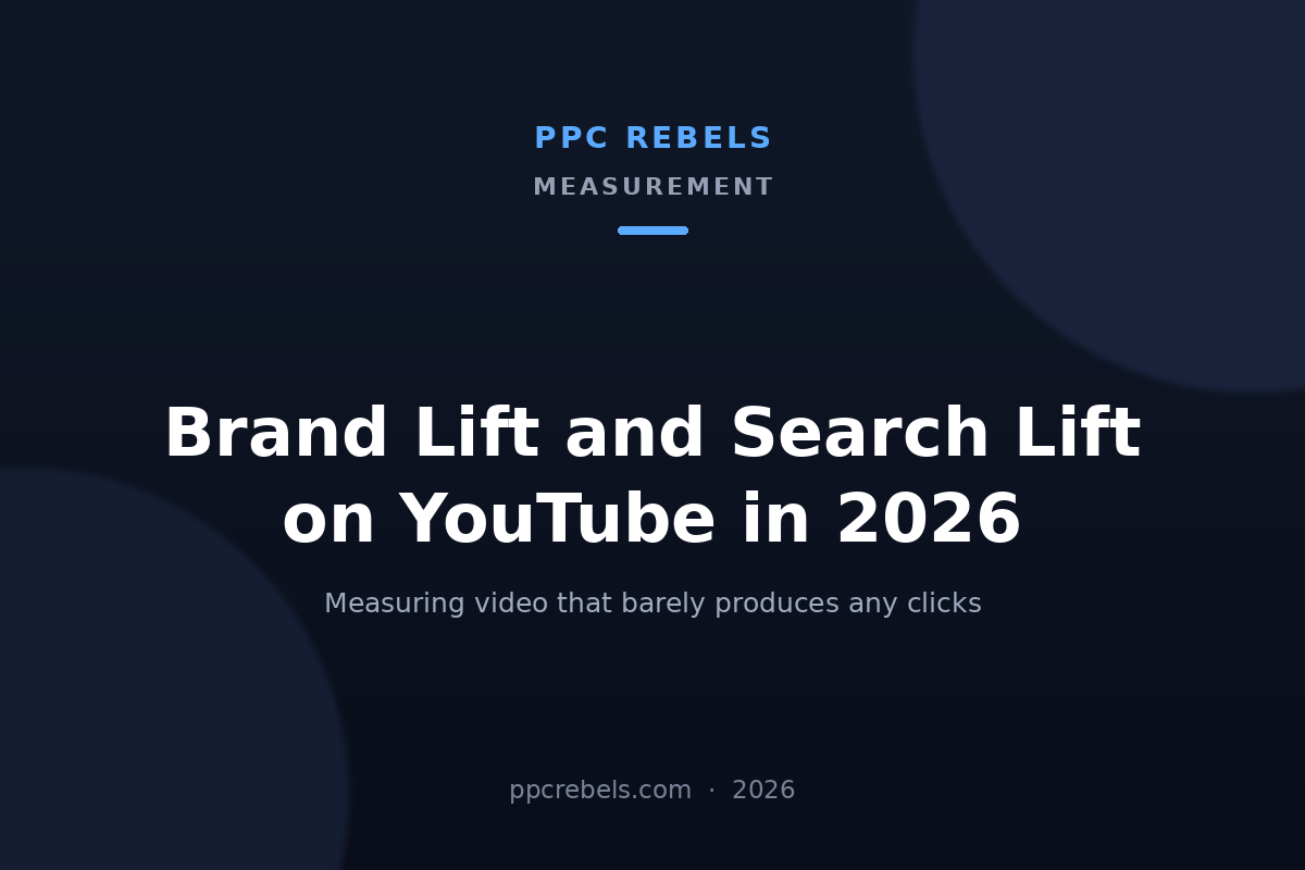 PPC Rebels 2026 cover for the guide to Brand Lift and Search Lift measurement for YouTube video ads