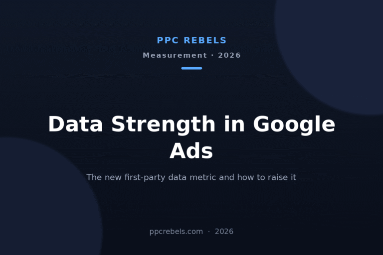 PPC Rebels cover image for the 2026 guide to Data Strength in Google Ads