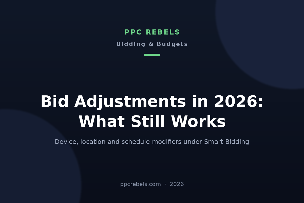PPC Rebels 2026 cover image about bid adjustments and device targeting in Google Ads