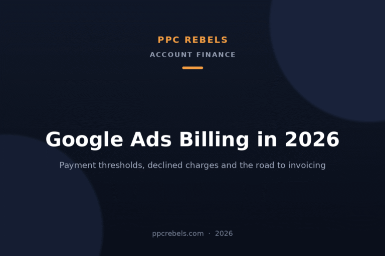 PPC Rebels cover image for the 2026 guide to Google Ads billing thresholds and monthly invoicing