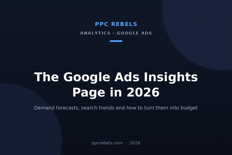 PPC Rebels article cover: the Google Ads Insights page in 2026 — demand forecasts and search trends