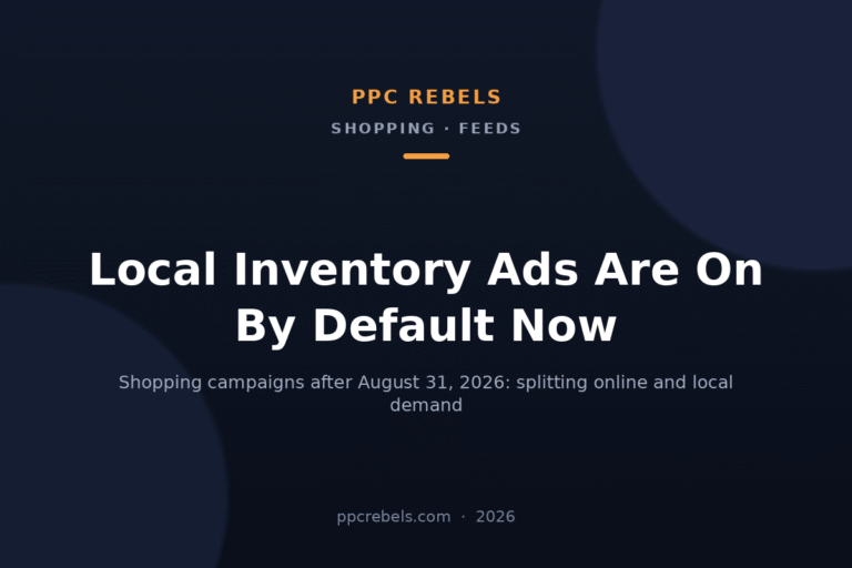 PPC Rebels article cover about local inventory ads being enabled by default in Google Ads Shopping campaigns in 2026