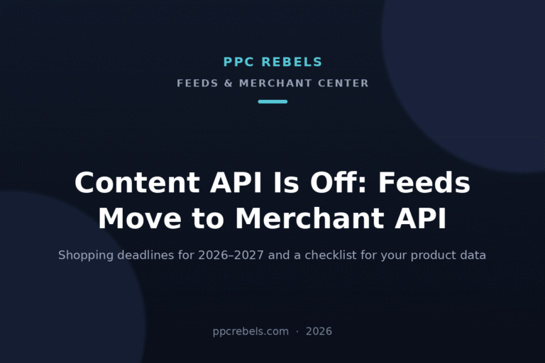 Merchant API migration and Google Shopping feeds 2026 — PPC Rebels blog cover