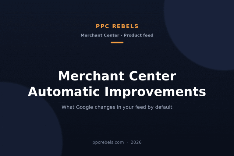 PPC Rebels 2026 article cover: Merchant Center automatic improvements and the product feed
