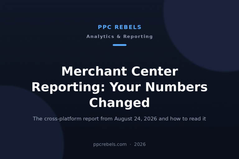Merchant Center cross-platform reporting 2026: PPC Rebels blog article cover