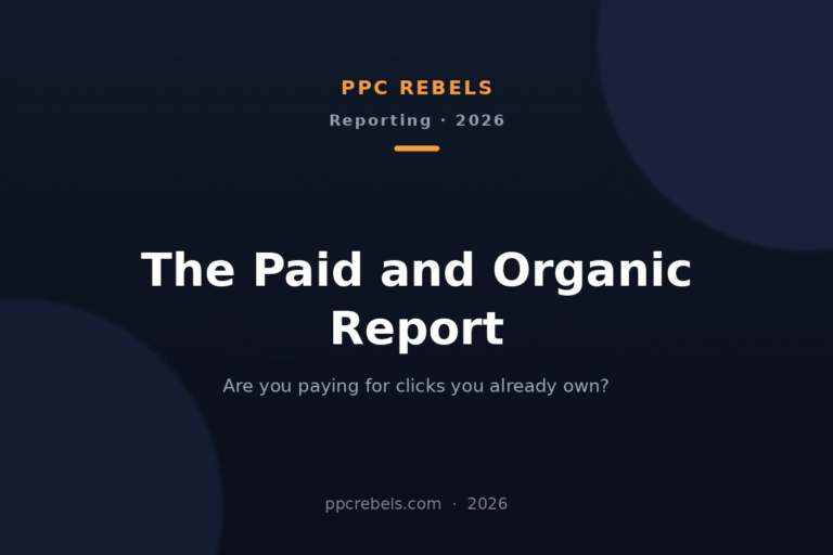 PPC Rebels cover image for the 2026 guide to the paid and organic report in Google Ads