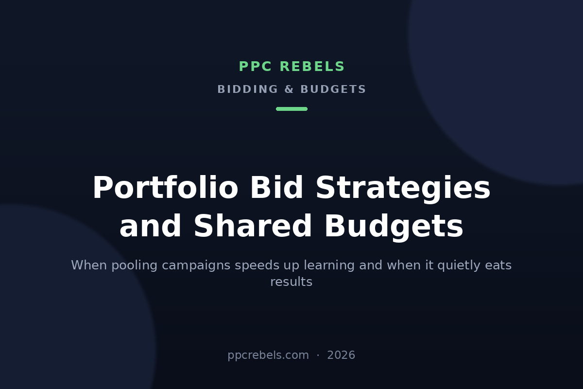 Portfolio bid strategies and shared budgets Google Ads 2026 — PPC Rebels blog cover