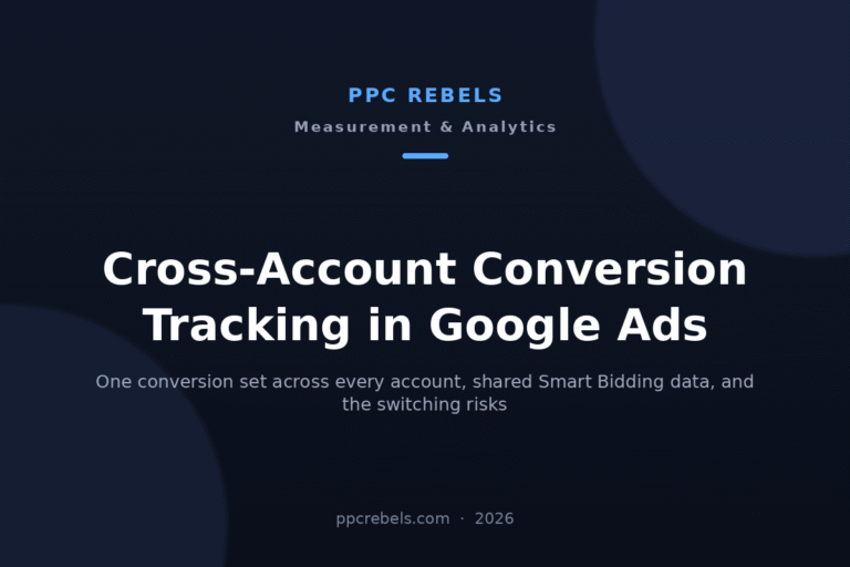 PPC Rebels cover image for the 2026 guide to cross-account conversion tracking in Google Ads