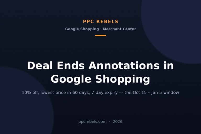 PPC Rebels article cover about Deal Ends annotations in Google Shopping in 2026