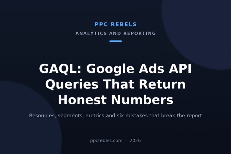 PPC Rebels cover image for the 2026 guide to GAQL and Google Ads API queries