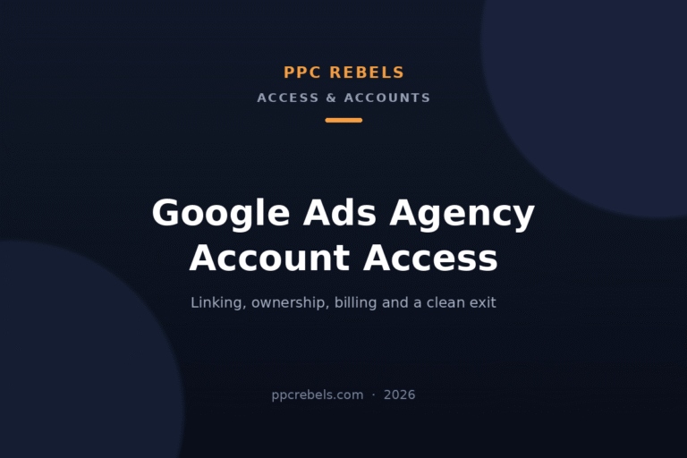 PPC Rebels 2026 cover: Google Ads agency account access — linking, access levels, ownership and billing