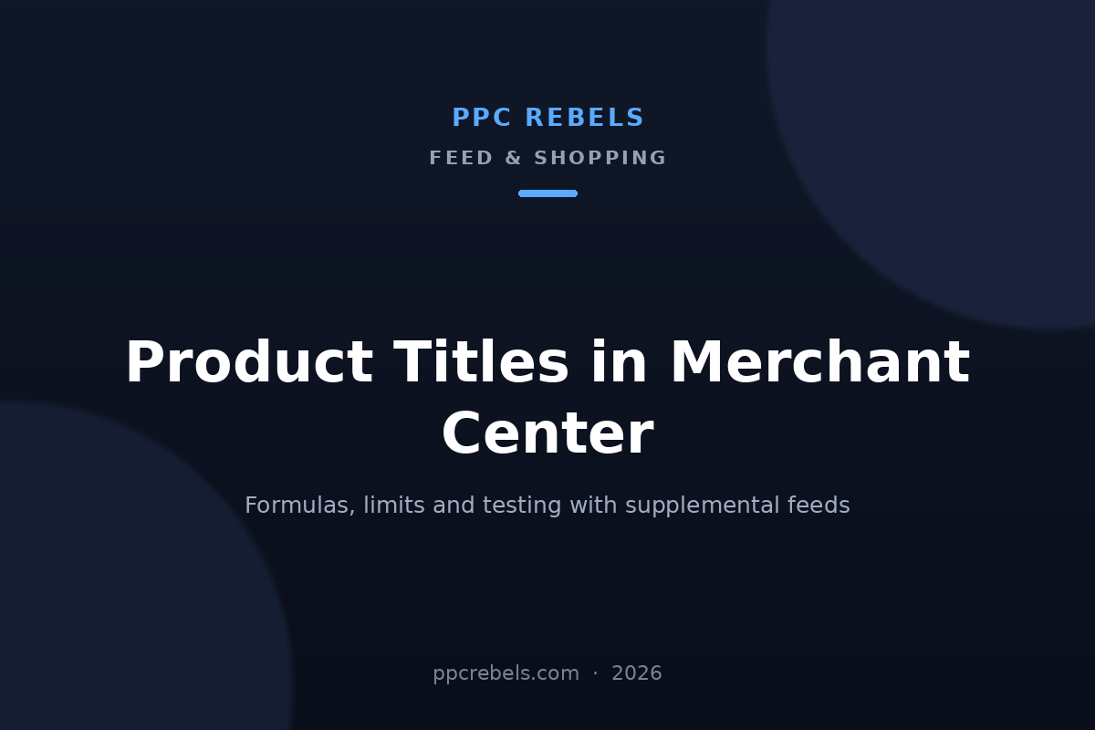 PPC Rebels 2026 article cover about product titles in the Merchant Center feed for Google Shopping