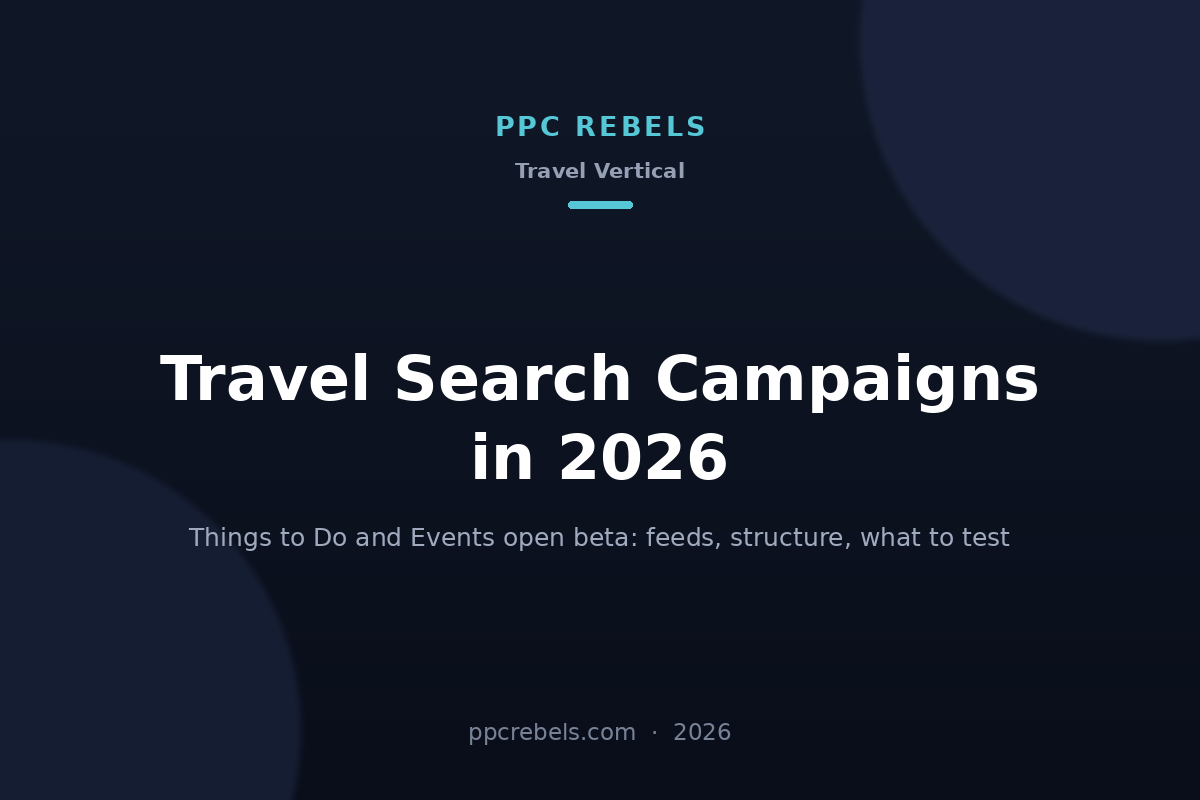 Search campaigns for Travel in 2026: Things to Do and Events — PPC Rebels blog cover